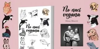 #TENDENCIAS No nací vegana: el reciente libro escrito por Eliana Albasetti que habla en torno a su activismo por los animales