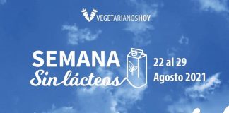 #Mundosincrueldad Inicia la Semana Mundial Sin Lácteos: al menos el 75% de la población adulta sufre de intolerancia a la lactosa